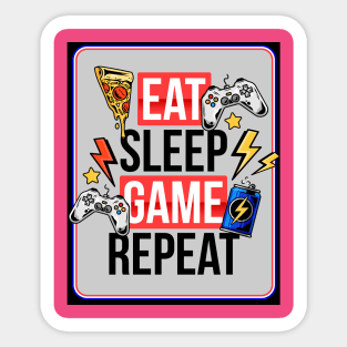 Eat sleep game repeat Sticker